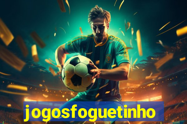 jogosfoguetinho