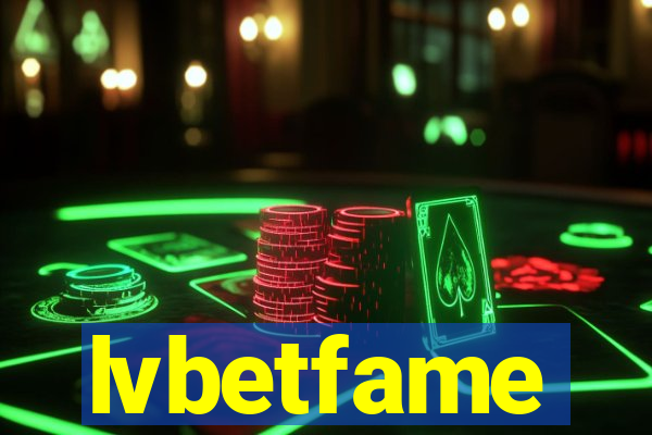 lvbetfame