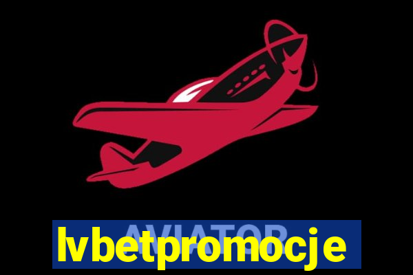 lvbetpromocje