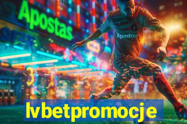 lvbetpromocje