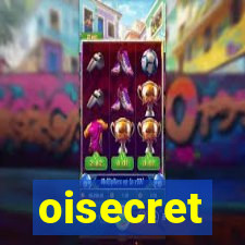 oisecret