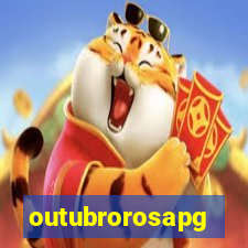 outubrorosapg