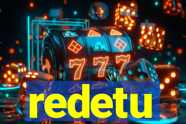 redetu