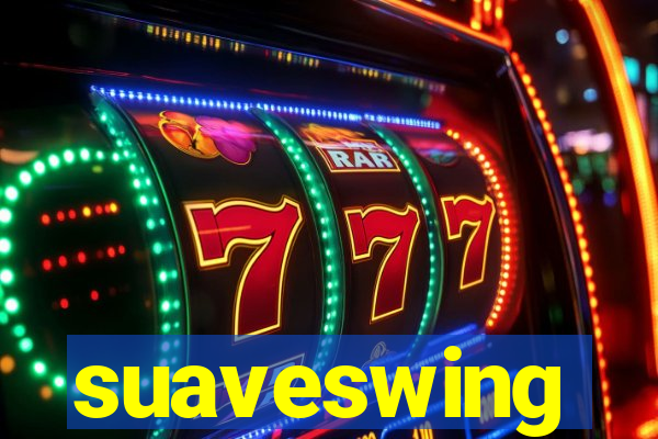 suaveswing