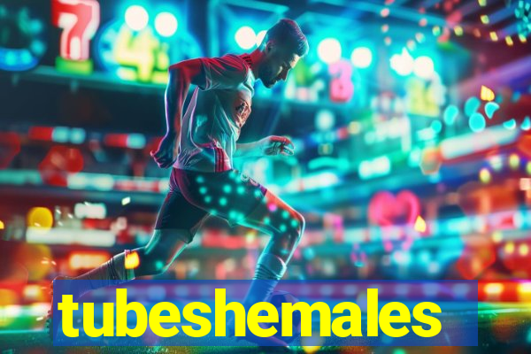 tubeshemales