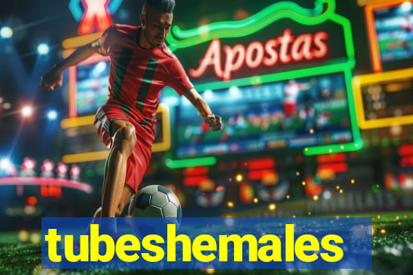 tubeshemales