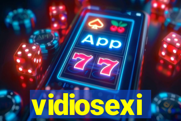 vidiosexi