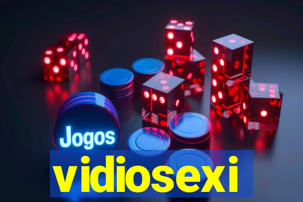 vidiosexi