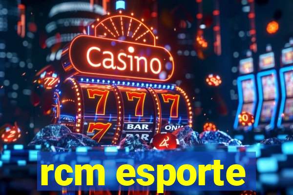 rcm esporte