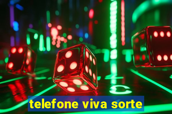 telefone viva sorte