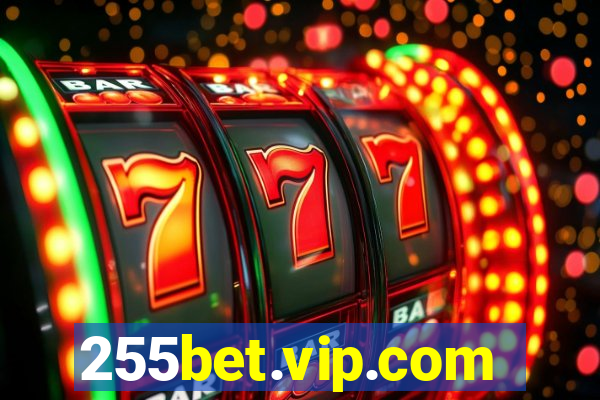 255bet.vip.com