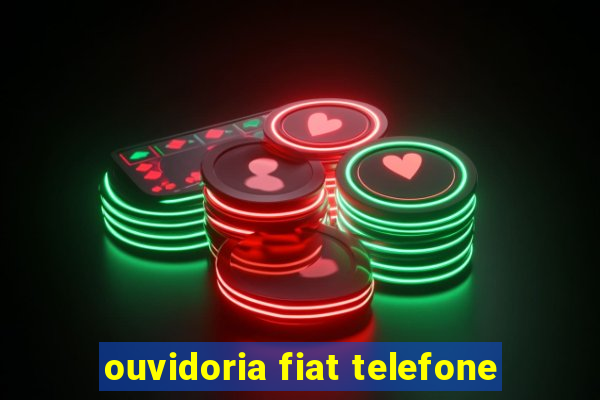 ouvidoria fiat telefone