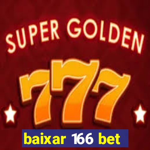 baixar 166 bet