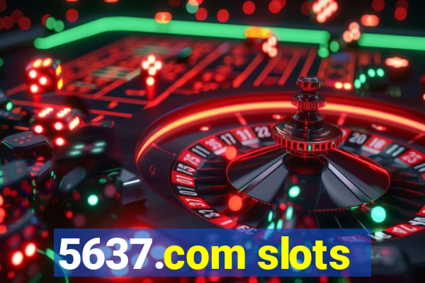 5637.com slots