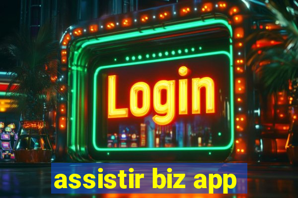 assistir biz app