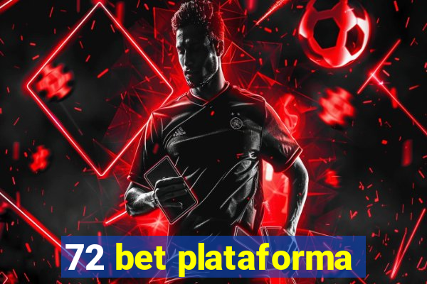 72 bet plataforma