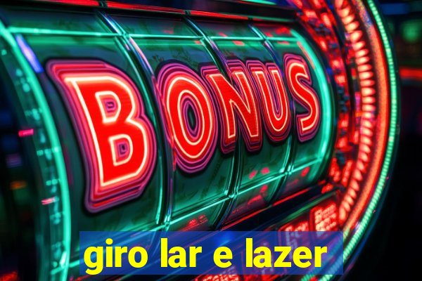 giro lar e lazer