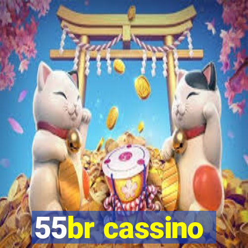 55br cassino