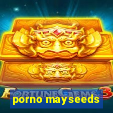 porno mayseeds