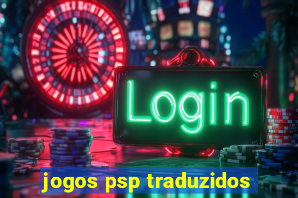 jogos psp traduzidos