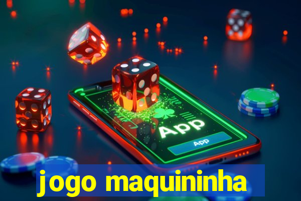 jogo maquininha