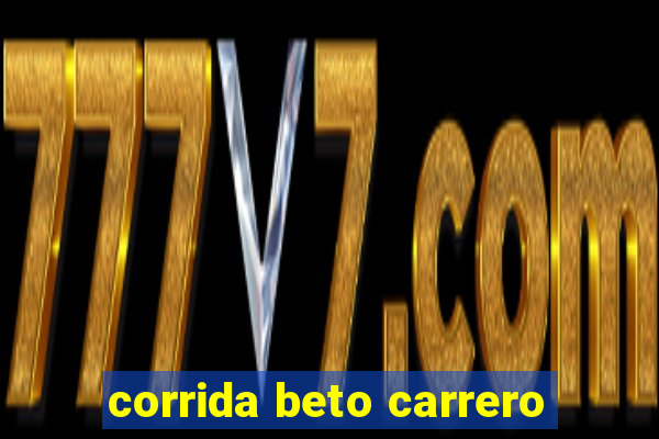 corrida beto carrero