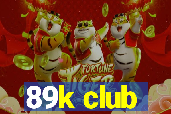 89k club