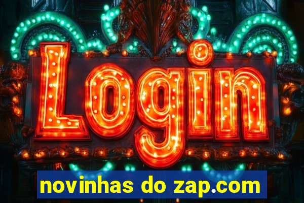 novinhas do zap.com