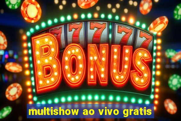 multishow ao vivo gratis