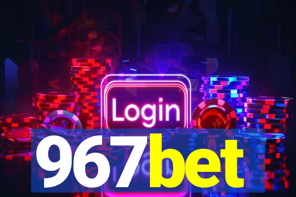 967bet