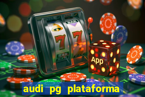 audi pg plataforma de jogos