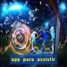 app para assistir todos os jogos de futebol