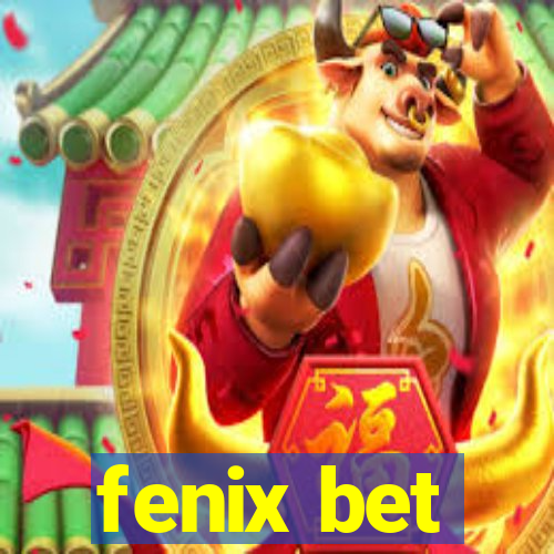 fenix bet