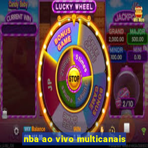 nba ao vivo multicanais