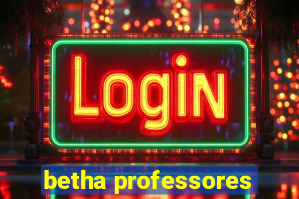 betha professores