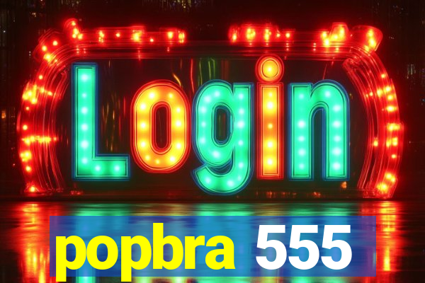 popbra 555