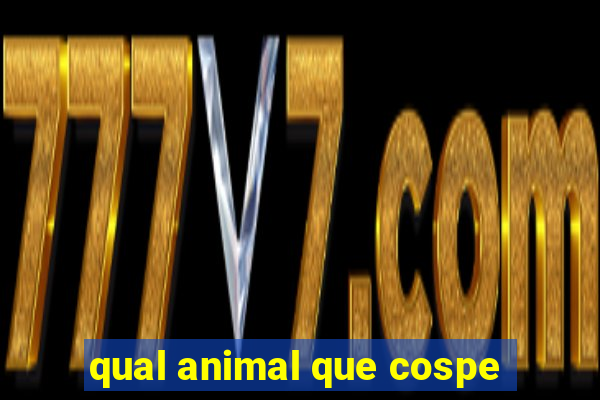 qual animal que cospe