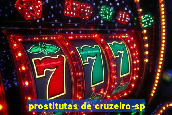 prostitutas de cruzeiro-sp