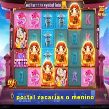 portal zacarias o menino