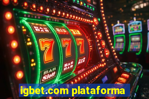 igbet.com plataforma