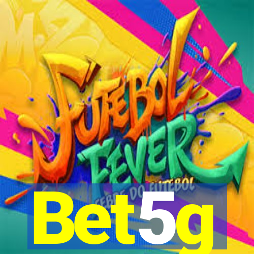 Bet5g