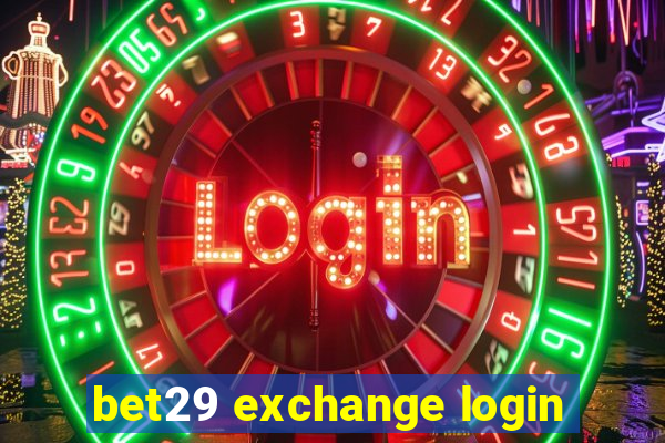 bet29 exchange login