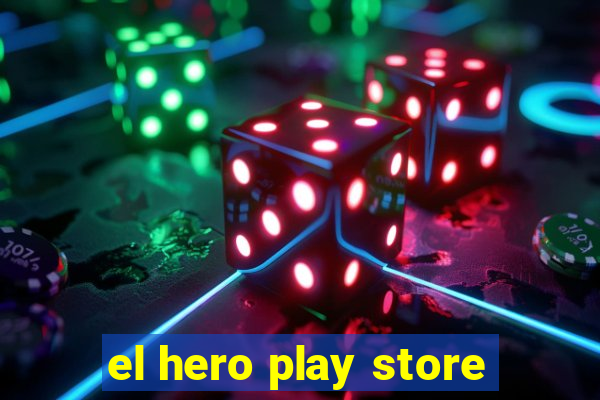 el hero play store