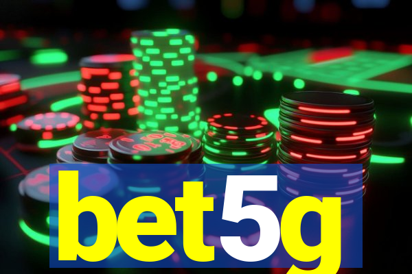 bet5g