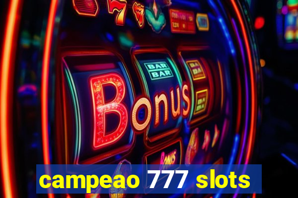 campeao 777 slots