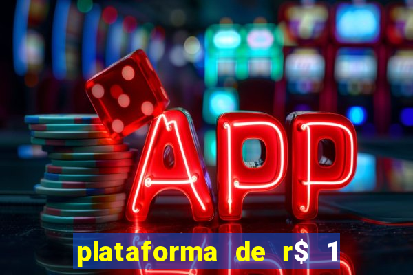 plataforma de r$ 1 para jogar