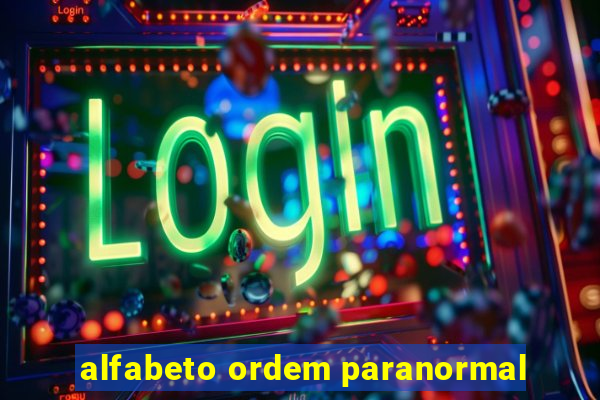 alfabeto ordem paranormal