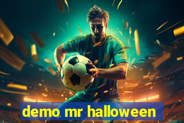 demo mr halloween