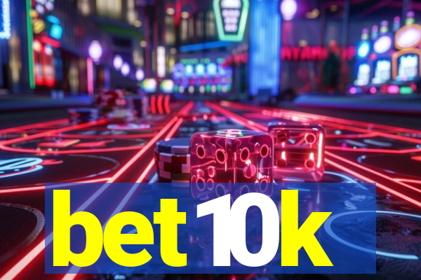 bet10k