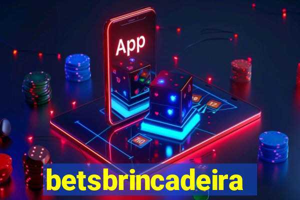 betsbrincadeira